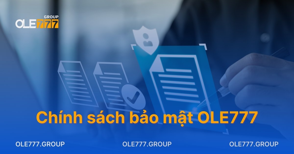 Chính sách bảo mật OLE777