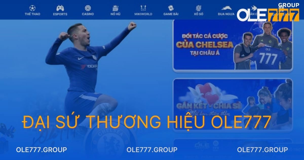 Chelsea là đại sứ thương hiệu OLE777