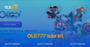 OLE777 Bảo Trì