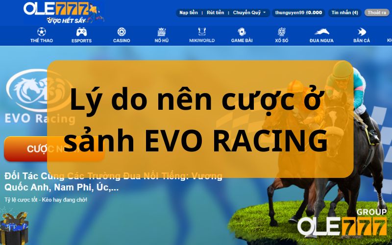 Lý do bạn nên tham gia cược ở sảnh EVO RACING tại Ole777